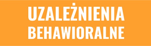 Uzależnienia Behawioralne